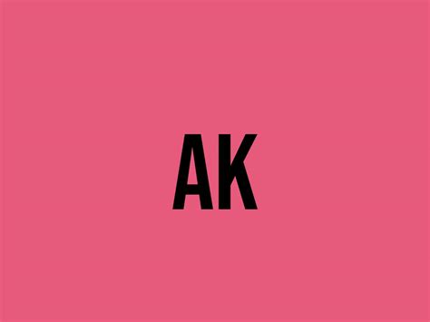 ak  meaning    fluentslang
