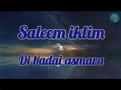 Saleem Iklim Di Badai Asmara Lirik Youtube