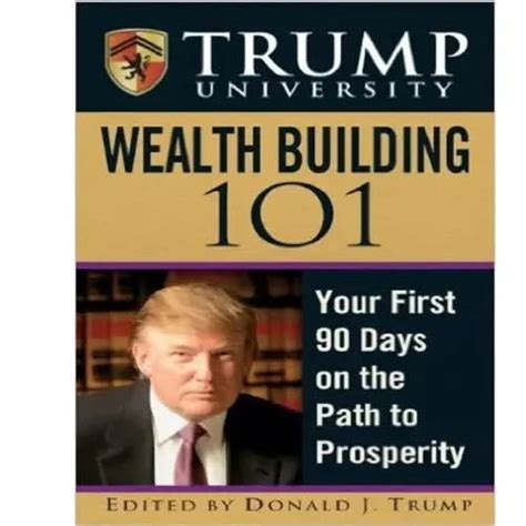 Trump University Wealth Building 101 Your First 90 Days On The Path To