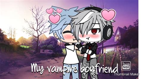 My Vampire Boyfriend Gacha Life Gay YouTube