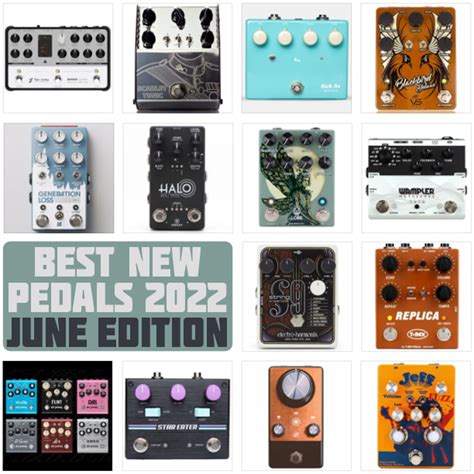 Best New Pedal Releases In June 2022 Delicious Audio