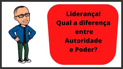 Diferenca Entre Poder E Autoridade - Liderança! Qual a diferença entre Autoridade e Poder? Roger Soncim ...