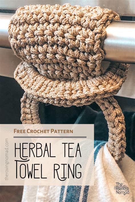 Herbal Tea Towel Ring — The Roving Nomad Crochet Towel Crochet Towel