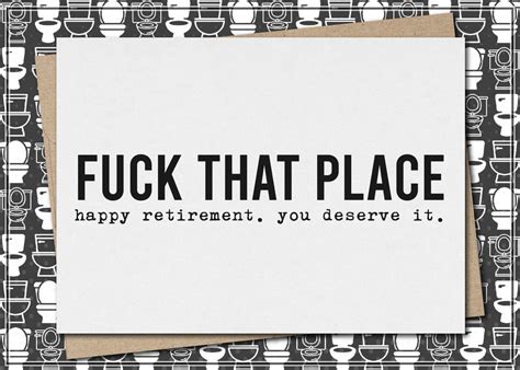 Fuck That This Place Happy Retirement You Deserve It Funny And Sarcastic Retirement