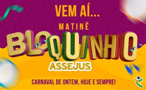 Carnaval Na Assejus A Tradicional Matin Ser Realizada No Dia De