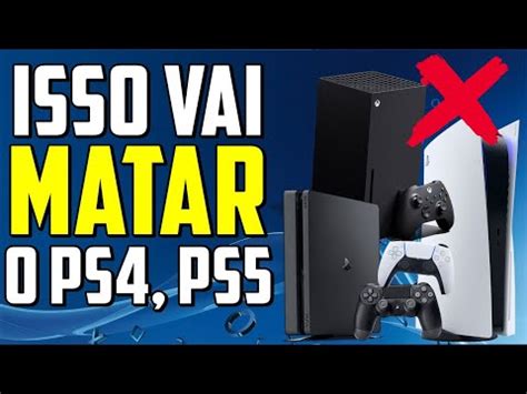 Isso Vai Matar O Ps E Ps O Fim Dos Consoles Youtube