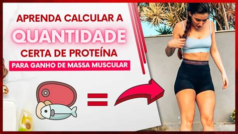 Aprenda como calcular a quantidade certa de proteína para ganho de