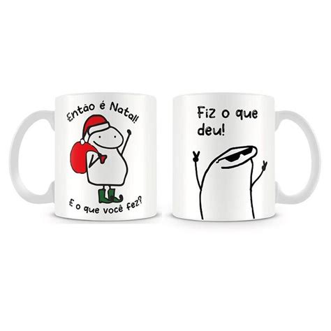 Caneca Flork Ento É NatalFiz O Que Deu KaBuM