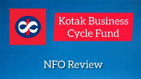 Kotak Business Cycle Fund Nfo Review Mutual Funds 2022 Should You