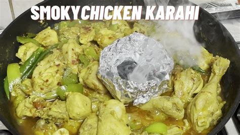 Smoky Chicken Karahi Coal Chicken Karahi Dhuan Dar Chicken Karahi