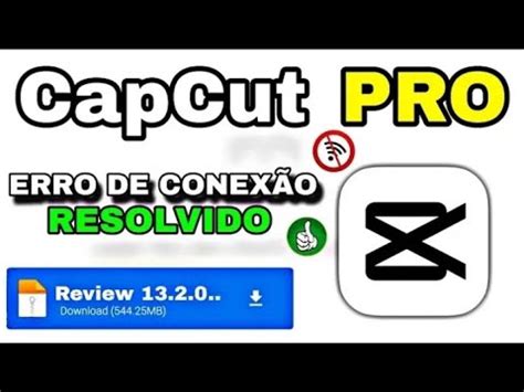 Capcut Pro Apk Sem Erro De Conexão - CAPCUT PRO APK 1.13.2.0 (SEM ERRO DE INTERNET/CONEXÃO) ATUALIZADO - YouTube