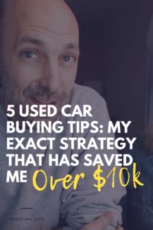 5 Used Car Buying Tips: My Exact Strategy That Has Saved Me Over $10k