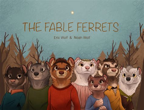 The Fable Ferrets The Birth Of Magic By Noah Wolf Goodreads