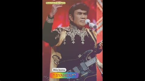 STORY WA SYAHDU Rhoma Irama Ft Rita Sugiarto Https Youtu Be