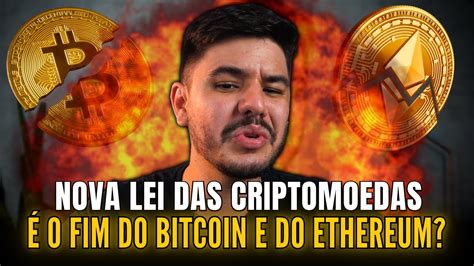 Brasil Aprova Nova Lei Das Criptomoedas O Fim Do Bitcoin E Do