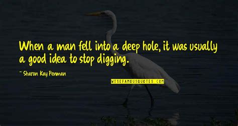 digging deep quotes top  famous quotes  digging deep