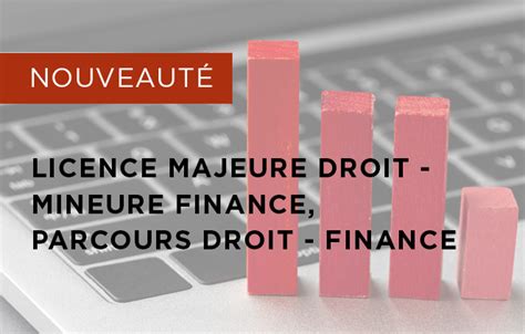 ouverture dun nouveau parcours droit  finance en licence faculte