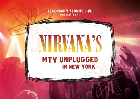 Nirvana Unplugged Legendary Albums Live