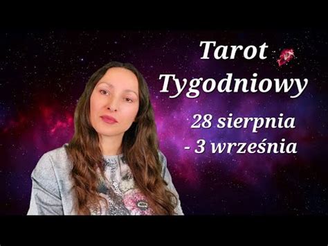 Tarot Tygodniowy Sierpnia Wrze Nia Wszystkie Znaki Youtube