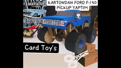 How To Make A Ford F 150 Out Of Cardboard Kartondan Ford F 150 Nasıl Yapılır Card Toys Youtube