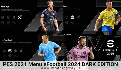 منو گرافیکی eFootball 2024 DARK EDITION برای PES 2021 مودینگ وی