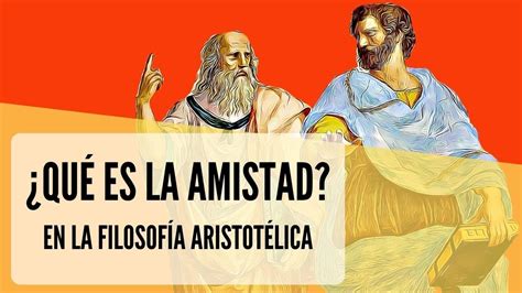 La amistad según Aristóteles YouTube