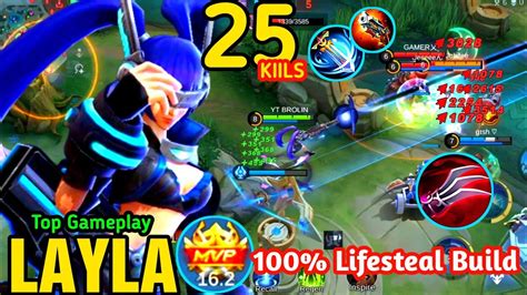 25 KILLS Layla 100 Insane Lifesteal Build Build Top 1 Global