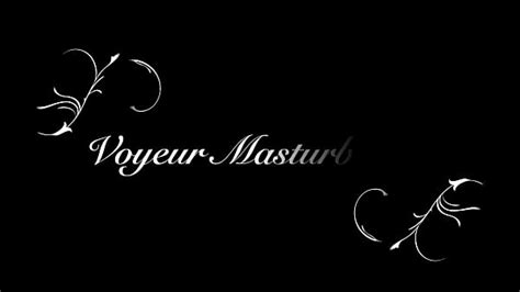 Vidéos voyeur masturbation XVIDEOS