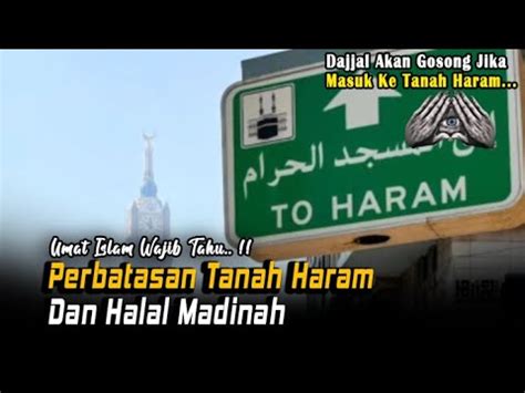 Wajib Tahu Batas Tanah Haram Di Kota Makkah Dan Madinah Berikut