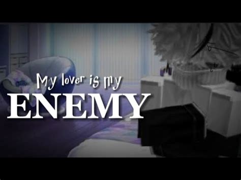 My Lover Is My Enemy Roblox Story Gay Part Youtube