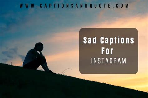 220 Best Sad Captions And Quotes For Instagram In 2024