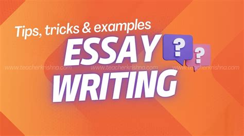 Essay writing tips - Teacher Krishna