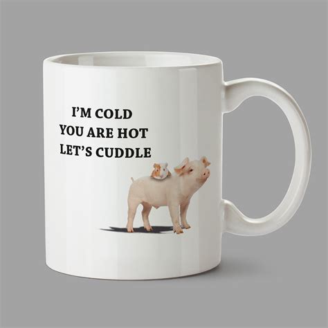 Personalised Mugs I M Cold You Are Hot Let S Cuddle Stockport