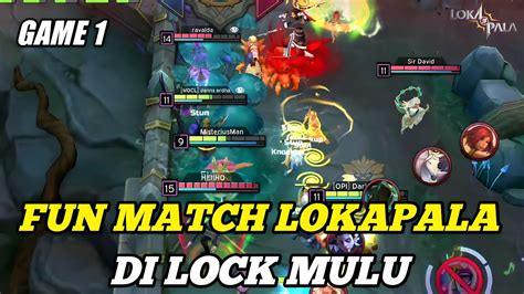 FUN MATCH SAMA KOMUNITAS LOKAPALA DI LOCK MULU LOKAPALA MOBA