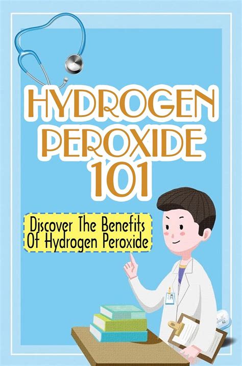 hydrogen peroxide  discover  benefits  hydrogen peroxide