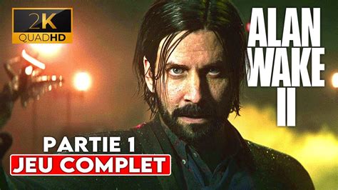 Alan Wake 2 JEU COMPLET Full Gameplay Walkthrough 2K60FPS PARTIE