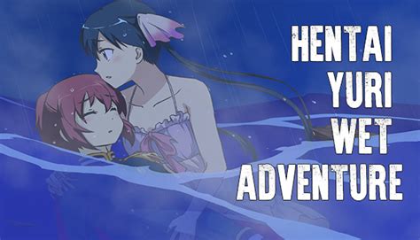 Buy Cheap Hentai Yuri Wet Adventure CD Key Best Price GG Deals