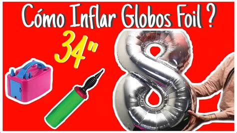 Como Inflar Globos Foil Metalicos Globos De Numeros Y Letras Youtube