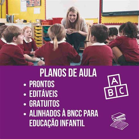 Planos de Aula Educação Infantil: 100+ Ideias Criativas e Prontas!
