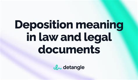 Deposition Meaning In Law And Legal Documents Legal Terms Detangle