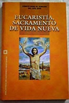 Libro Eucarist A Sacramento De Vida Nueva Conferencia Episcopal