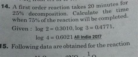 14 A First Order Reaction Takes 20 Minutes For 25 Decomposition Calcul