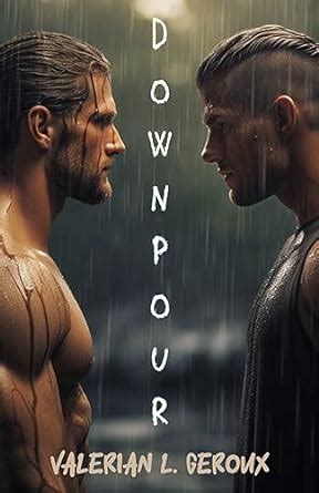 Downpour First Time Straight To Gay Erotica Kindle Edition By L Geroux Valerian