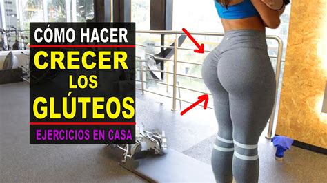 Rutina Para Aumentar Gluteos Ejercicios Para Tener Gluteos Bonitos Y