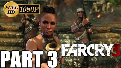 FarCry 3 Gameplay Walkthrough Part 3 No Commentary Soul Z