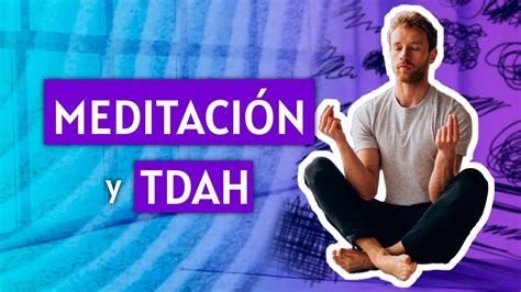 Meditaci N Y Trastorno Por D Ficit De Atenci N E Hiperactividad