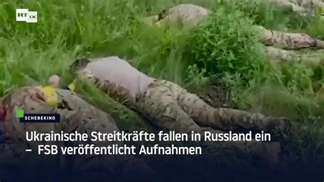 Ukrainische Streitkr Fte Fallen In Russland Ein Fsb Ver Ffentlicht