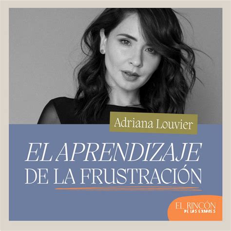 De las pérdidas también se aprende Adriana Louvier El rincón de los