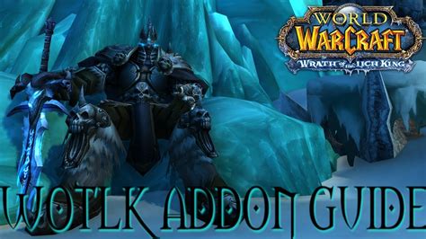 Best Wotlk Addons Guide Interface Guide Wow Classic Youtube