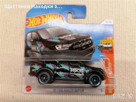 HOT WEELS 19 FORD RANGER RAPTOR HW HOT TRUCKS в Колекции в гр София ID44422354 Bazar bg